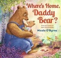 Cover: Where's Home, Daddy Bear? - Walker Books Ltd