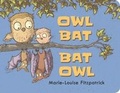 Cover: Owl Bat Bat Owl - Walker Books Ltd