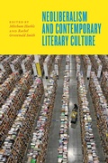 Cover: Neoliberalism and Contemporary Literary Culture - Johns Hopkins University Press