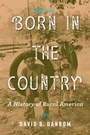 Cover: Born in the Country - Johns Hopkins University Press