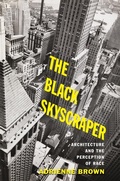 Cover: The Black Skyscraper - Johns Hopkins University Press