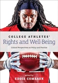 Cover: College Athletes' Rights and Well-Being - Johns Hopkins University Press
