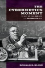 Cover: The Cybernetics Moment - Johns Hopkins University Press