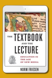 Enlarge image Cover: The Textbook and the Lecture - Johns Hopkins University Press