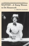 Cover: Wanted, a Young Woman to Do Housework - Applewood Books