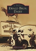Cover: Ewald Bros. Dairy - Arcadia Publishing (SC)