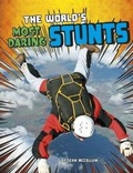 Cover: The World's Most Daring Stunts - Raintree