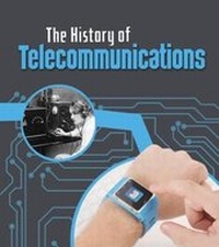 Enlarge image Cover: The History of Telecommunications - Raintree
