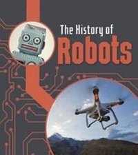 Enlarge image Cover: The History of Robots - Raintree