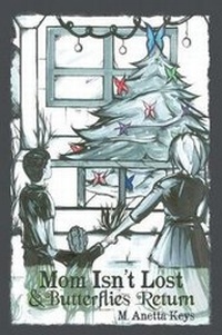 Abbildung von: Mom Isn't Lost & Butterflies Return - Rosedog Books