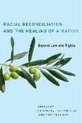 Cover: Racial Reconciliation and the Healing of a Nation - New York University Press