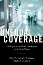 Cover: Unequal Coverage - New York University Press