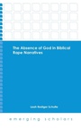 Cover: The Absence of God in Biblical Rape Narratives - Fortress Press,U.S.