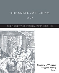 Enlarge image Cover: The Small Catechism,1529 - Fortress Press,U.S.