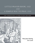 Cover: Little Prayer Book, 1522, and a Simple Way to Pray, 1535 - Fortress Press,U.S.