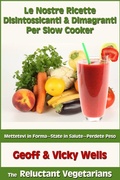 Cover: Le Nostre Ricette Disintossicanti & Dimagranti Per Slow Cooker - Geezer Guides