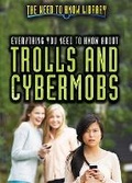 Cover: Everything You Need to Know about Trolls and Cybermobs - Rosen YA
