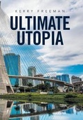 Cover: Ultimate Utopia - Xlibris