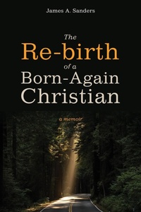 Enlarge image Cover: The Re-Birth of a Born-Again Christian - Wipf & Stock Publishers