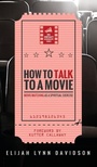 Cover: How to Talk to a Movie - Wipf & Stock Publishers