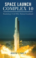 Cover: Space Launch Complex 10 - History Press Library Editions