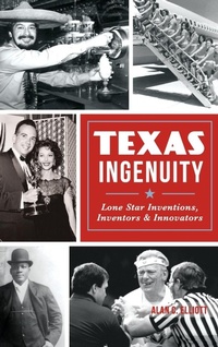 Enlarge image Cover: Texas Ingenuity - History Press Library Editions