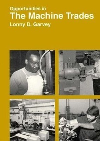 Abbildung von: Opportunities in the Machine Trades - NTC Publishing Group,U.S.