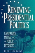 Cover: Renewing Presidential Politics - Rowman & Littlefield Publishers