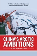 Cover: China's Arctic Ambitions and What They Mean for Canada - University of Calgary Press