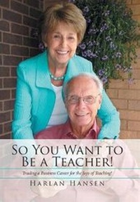 Enlarge image Cover: So You Want to Be a Teacher! - Xlibris