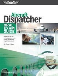 Abbildung von: Aircraft Dispatcher Oral Exam Guide - Aviation Supplies & Academics Inc