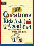 Cover: 801 Questions Kids Ask about God - Tyndale House Publishers