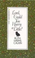Cover: Lord Could You Hurry a Little? - Tyndale House Publishers