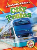 Cover: City Trains - Blastoff! Readers