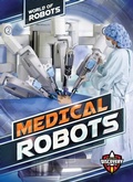 Cover: Medical Robots - Bellwether Media