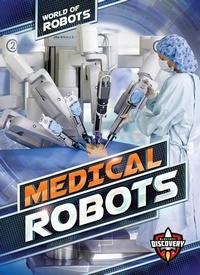 Enlarge image Cover: Medical Robots - Bellwether Media