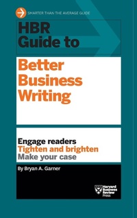 Enlarge image Cover: HBR Guide to Better Business Writing (HBR Guide Series) - Harvard Business Review Press