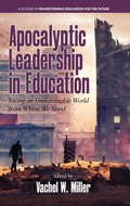 Cover: Apocalyptic Leadership in Education - Information Age Publishing