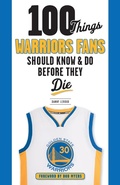 Cover: 100 Things Warriors Fans Should Know & Do Before They Die - Triumph Books