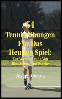 Abbildung von: 54 Tennis-Ubungen Fur Das Heutige Spiel - Finibi Inc