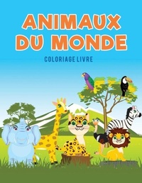 Abbildung von: Animaux du monde coloriage Livre - Coloring Pages for Kids