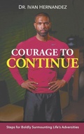 Cover: Courage to Continue - Strategic Book Publishing