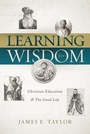 Cover: Learning for Wisdom - Abilene Christian University Press