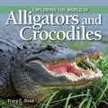 Cover: Exploring the World of Alligators and Crocodiles - Firefly Books Ltd