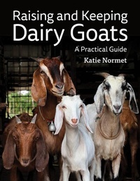 Abbildung von: Raising and Keeping Dairy Goats: A Practical Guide - Firefly Books Ltd