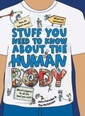 Cover: Stuff You Need to Know about the Human Body - Firefly Books Ltd