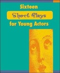 Cover: Sixteen Short Plays for Young Actors - NTC Publishing Group,U.S.