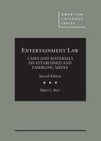 Abbildung von: Entertainment Law, Cases and Materials on Established and Emerging Media - Foundation Press