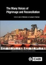 Cover: Many Voices of Pilgrimage and Reconciliation, The - CABI Publishing