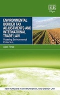 Abbildung von: Environmental Border Tax Adjustments and International Trade Law - Edward Elgar Publishing